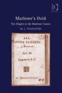 Marlowe's Ovid: The Elegies in the Marlowe Canon. M.L. Stapleton di M. L. Stapleton edito da ROUTLEDGE