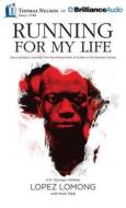 Running for My Life: One Lost Boy's Journey from the Killing Fields of Sudan to the Olympic Games di Lopez Lomong edito da Thomas Nelson on Brilliance Audio