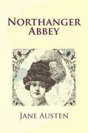 Northanger Abbey di Jane Austen edito da Createspace