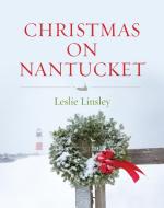 Christmas on Nantucket di Leslie Linsley edito da GLOBE PEQUOT PR