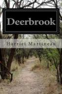 Deerbrook di Harriet Martineau edito da Createspace