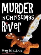 Murder in Christmas River: A Christmas Cozy Mystery di Meg Muldoon edito da Tantor Audio