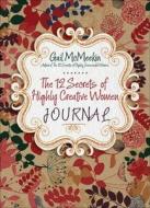 The 12 Secrets of Highly Creative Women Journal di Gail McMeekin edito da CONARI PR