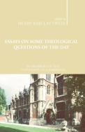 Essays on Some Theological Questions of the Day di Henry B. Swete edito da Wipf & Stock Publishers