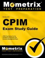 CPIM Exam Secrets Study Guide, Parts 1 Through 3: CPIM Test Review for the Certified in Production and Inventory Managem edito da MOMETRIX MEDIA LLC