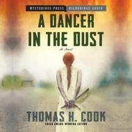 Dancer in the Dust di Thomas H. Cook edito da HighBridge Audio