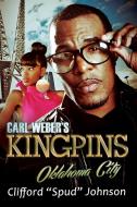 Carl Weber's Kingpins: Oklahoma City di Clifford Spud Johnson edito da Kensington Publishing