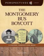 The Montgomery Bus Boycott: A History Perspectives Book di Martin Gitlin edito da CHERRY LAKE PUB