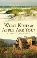 What Kind of Apple Are You? di Mudge Barbara Senti edito da Tate Publishing Company