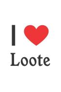 I Love Loote: Loote Designer Notebook di Perfect Papers edito da LIGHTNING SOURCE INC