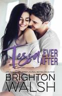 Tessa Ever After di Brighton Walsh edito da Bright Publishing