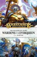 Wardens Of The Everqueen di C. L. Werner edito da Games Workshop