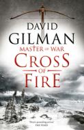 Cross of Fire di David Gilman edito da HEAD OF ZEUS