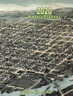 2020 Weekly Planner: Wilmington, Delaware (1874): Vintage Panoramic Map Cover di Noon Sun Handy Books edito da INDEPENDENTLY PUBLISHED