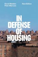 In Defense of Housing di Peter Marcuse, David Madden edito da VERSO