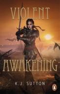 Violent Awakening di K.J. Sutton edito da Cornerstone
