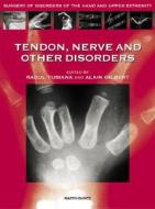 Nerve Tendon And Other Disorders edito da Informa Healthcare