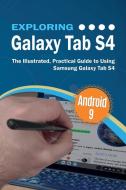 Exploring Galaxy Tab S4 di Kevin Wilson edito da Elluminet Press