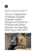 Trends in Department of Defense Disability Evaluation System Ratings and Awards for Posttraumatic Stress Disorder and Traumatic Brain Injury, 2002--20 di Heather Krull, Carrie M. Farmer, Stephanie Rennane edito da RAND CORP