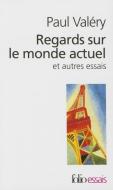 Regard Sur Le Monde ACT di Paul Valery, Paul Valbery edito da GALLIMARD