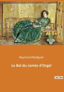 Le Bal du comte d'Orgel di Raymond Radiguet edito da Culturea