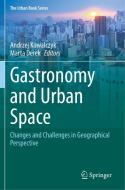 Gastronomy and Urban Space edito da Springer International Publishing