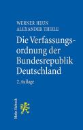 Die Verfassungsordnung der Bundesrepublik Deutschland di Werner Heun, Alexander Thiele edito da Mohr Siebeck GmbH & Co. K