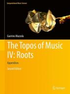 The Topos of Music IV: Roots di Guerino Mazzola edito da Springer-Verlag GmbH