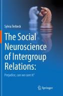 The Social Neuroscience Of Intergroup Relations: di Sylvia Terbeck edito da Springer International Publishing Ag