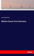 Mother Goose from Germany di Ludwig Richter edito da hansebooks