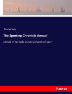 The Sporting Chronicle Annual di Anonymous edito da hansebooks