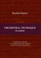 Orchestral Technique in action di Rachel Harris edito da tredition