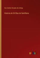 Historia de Gil Blas de Santillana di Don Andrés Horjales de Zuñiga edito da Outlook Verlag