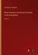 Rimas humanas y divinas del licenciado Tomé de Burguillos di Don Ramon Fernandez edito da Outlook Verlag