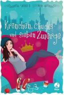 Krönchen, Chucks und sieben Zwerge di Sarah Darer Littman edito da Boje Verlag