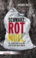 Schwarz. Rot. Müll di Michael Billig edito da Herder Verlag GmbH