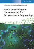 Artificially Intelligent Nanomaterials di Peng Wang, Jian Chang, Lianbin Zhang edito da Wiley-vch Verlag Gmbh