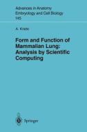 Form and Function of Mammalian Lung: Analysis by Scientific Computing di Andres Kriete edito da Springer Berlin Heidelberg