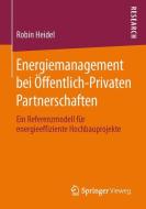 Energiemanagement bei Öffentlich-Privaten Partnerschaften di Robin Heidel edito da Springer Fachmedien Wiesbaden