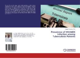 Prevalence of HIV/AIDS Infection among Tuberculosis Patients edito da LAP Lambert Academic Publishing