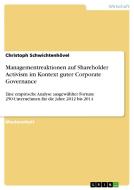 Managementreaktionen auf Shareholder Activism im Kontext guter Corporate Governance di Christoph Schwichtenhövel edito da GRIN Verlag