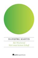 Bei Westwind hört man keinen Schuß di Hansjörg Martin edito da Rowohlt Repertoire