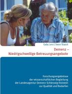 Demenz - Niedrigschwellige Betreuungsangebote di Gaby Lenz, Swen Staack edito da Books on Demand