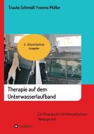 Therapie auf dem Unterwasserlaufband di Yvonne Müller, Traute Schmidt edito da tredition