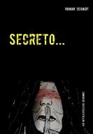 Secreto ... di Roman Schmidt edito da Books on Demand