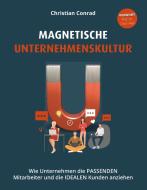 Magnetische Unternehmenskultur di Christian Conrad edito da Books on Demand