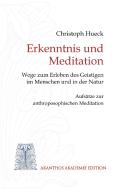 Erkenntnis und Meditation di Christoph Hueck edito da Books on Demand