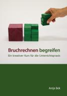 Bruchrechnen begreifen di Antje Bek edito da Books on Demand
