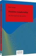 Positive Leadership di Ruth Seliger edito da Schäffer-Poeschel Verlag