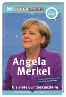 SUPERLESER! Angela Merkel Die erste Bundeskanzlerin di Christine Paxmann edito da Dorling Kindersley Verlag